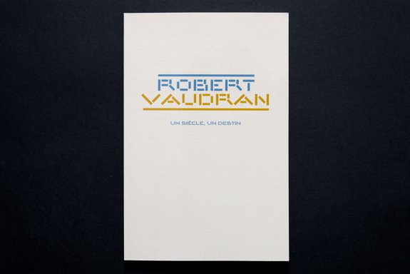 Robert Vaudran – Un siècle, un destin